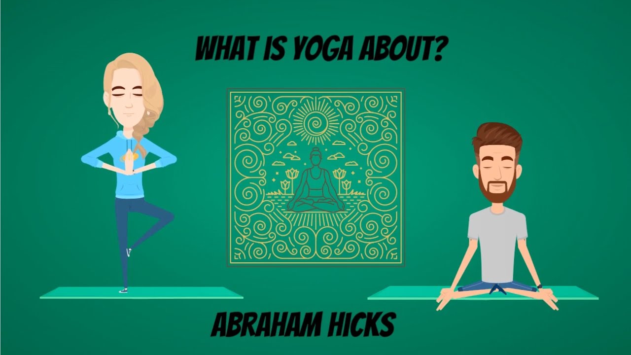 Animated Abraham Hicks - What is yoga all about? - Abraham's thoughts on yoga