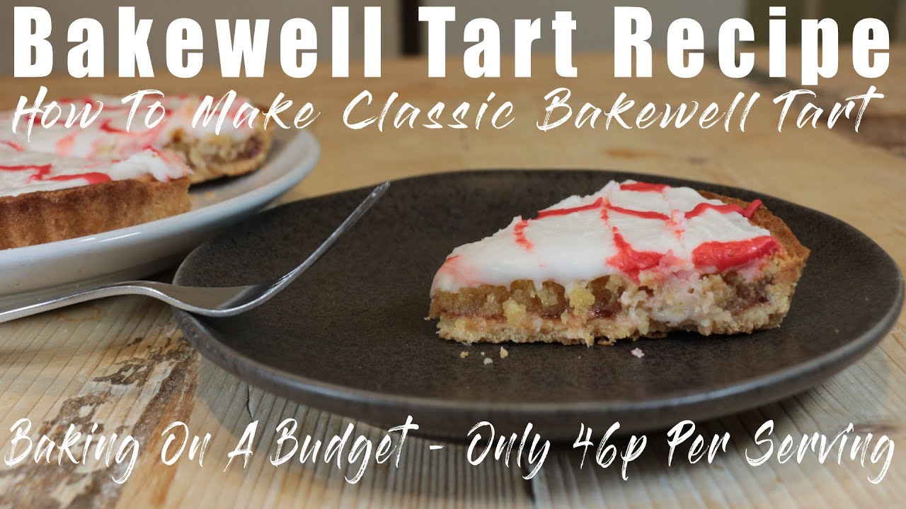 Bakewell Tart Recipe - How To Make Classic Bakewell Tart - Only 46p Per Serving.