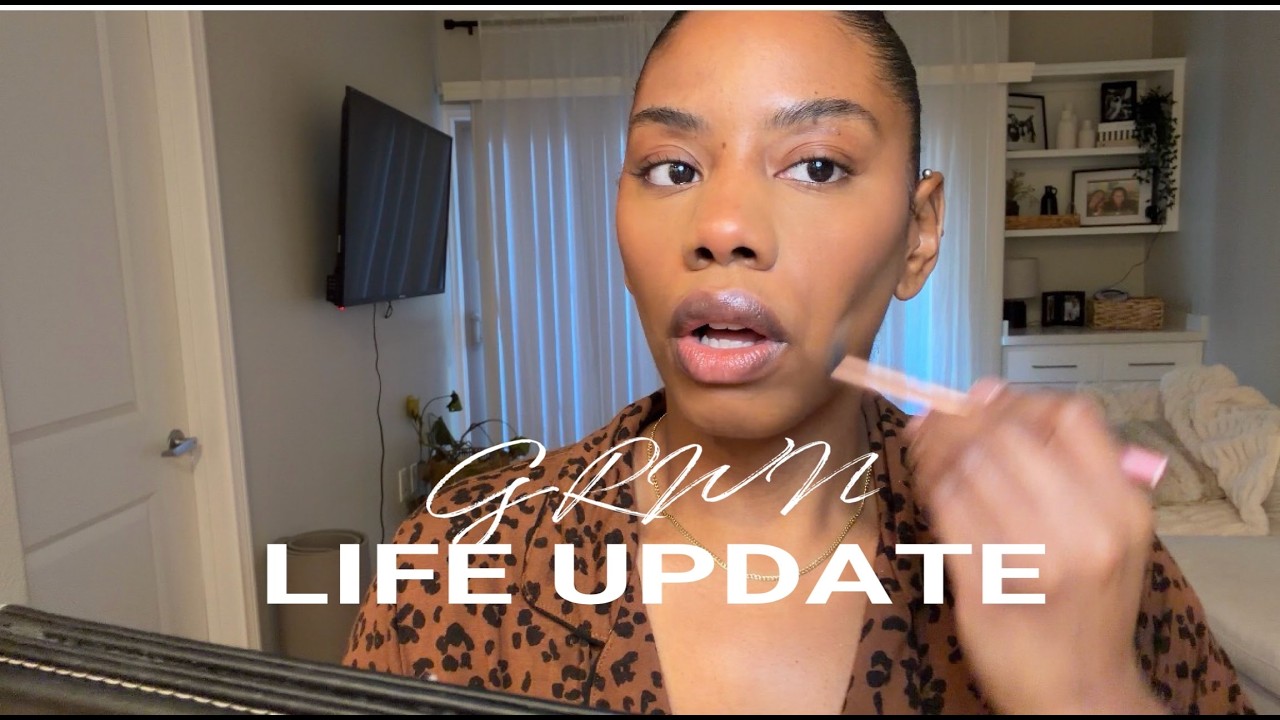 GRWM: Trying New Products + Let’s Talk About My Life
