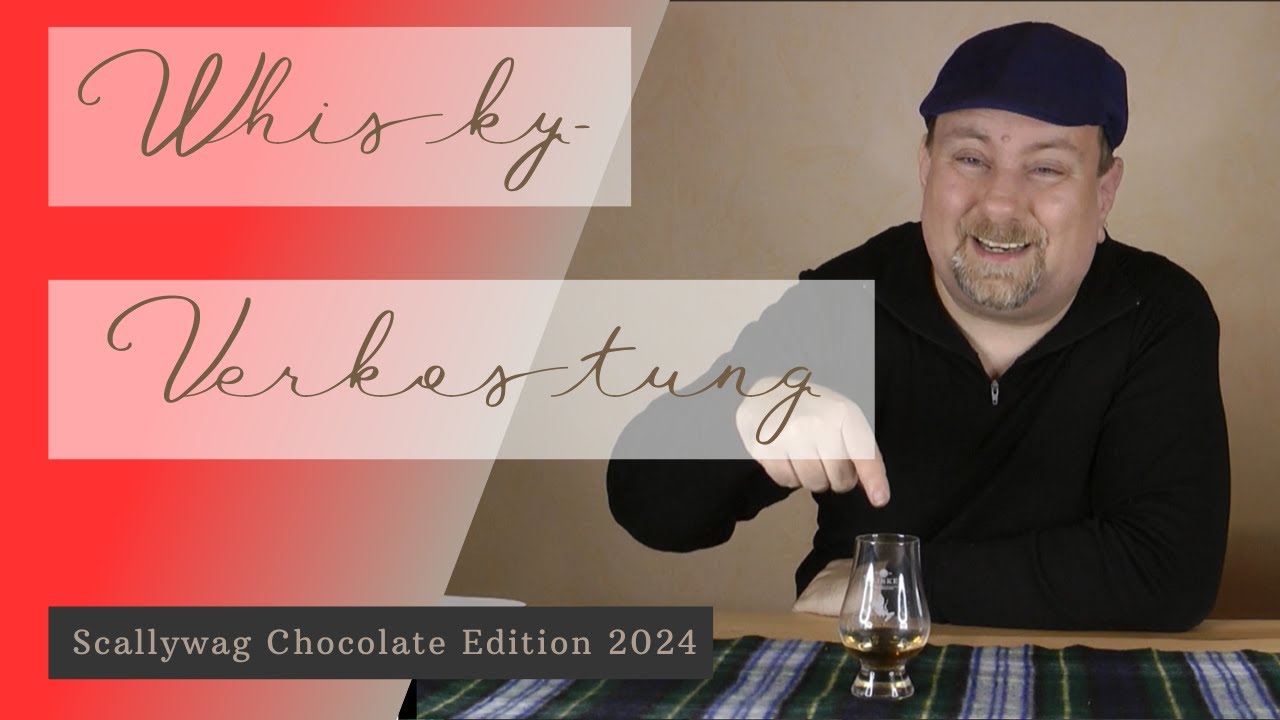 Whisky Verkostung: Scallywag Chocolate Edition 2024