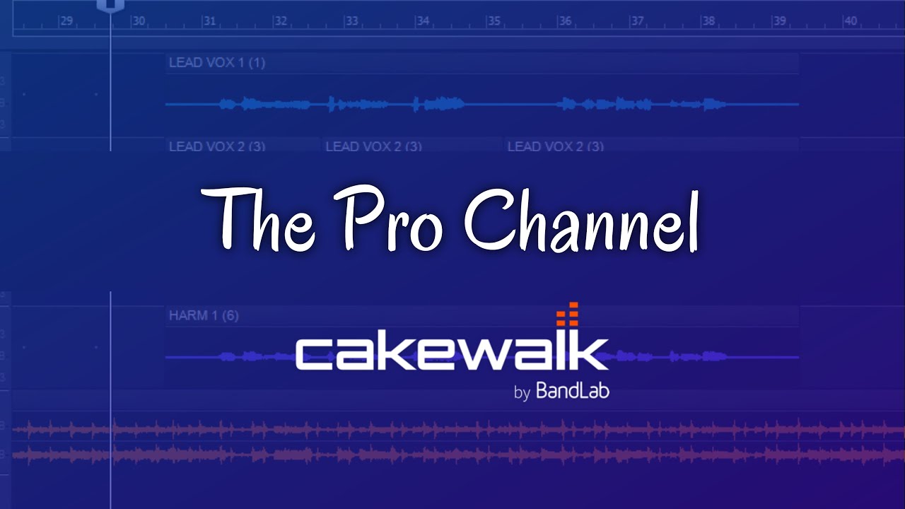 The Pro Channel-Cakewalk by Bandlab