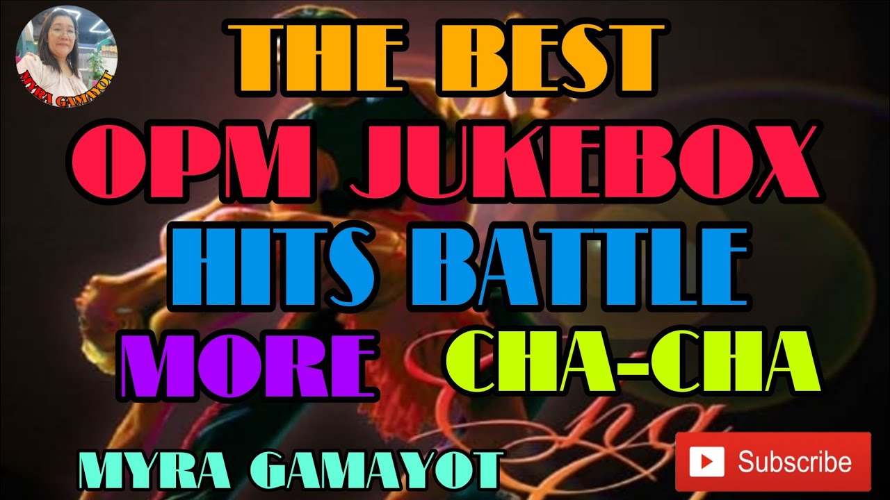🌹THE BEST OPM JUKEBOX HITS BATTLE MORE CHA-CHA 💢🌹💢