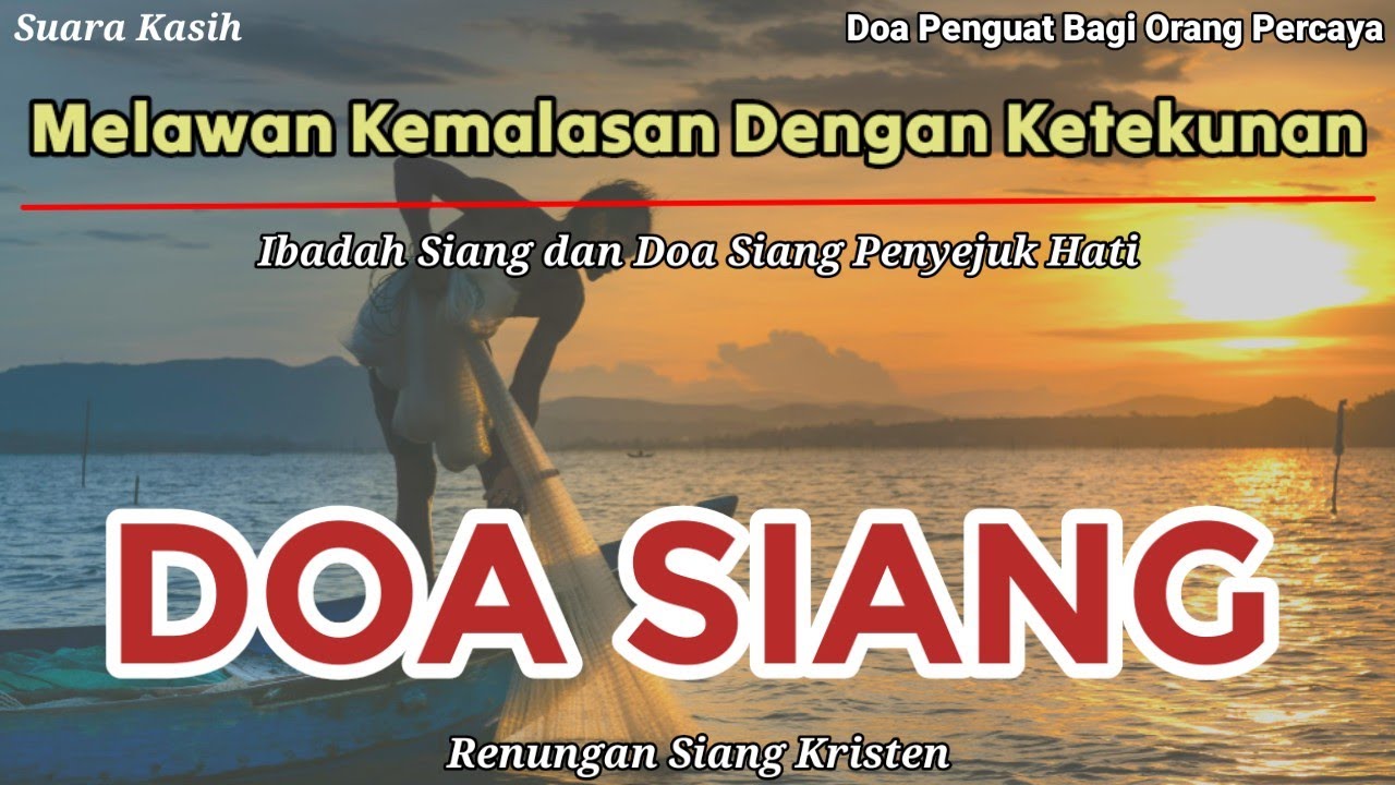 Renungan Siang Kristen - Doa Siang - Doa Siang Katolik - Melawan Kemalasan Dengan Ketekunan