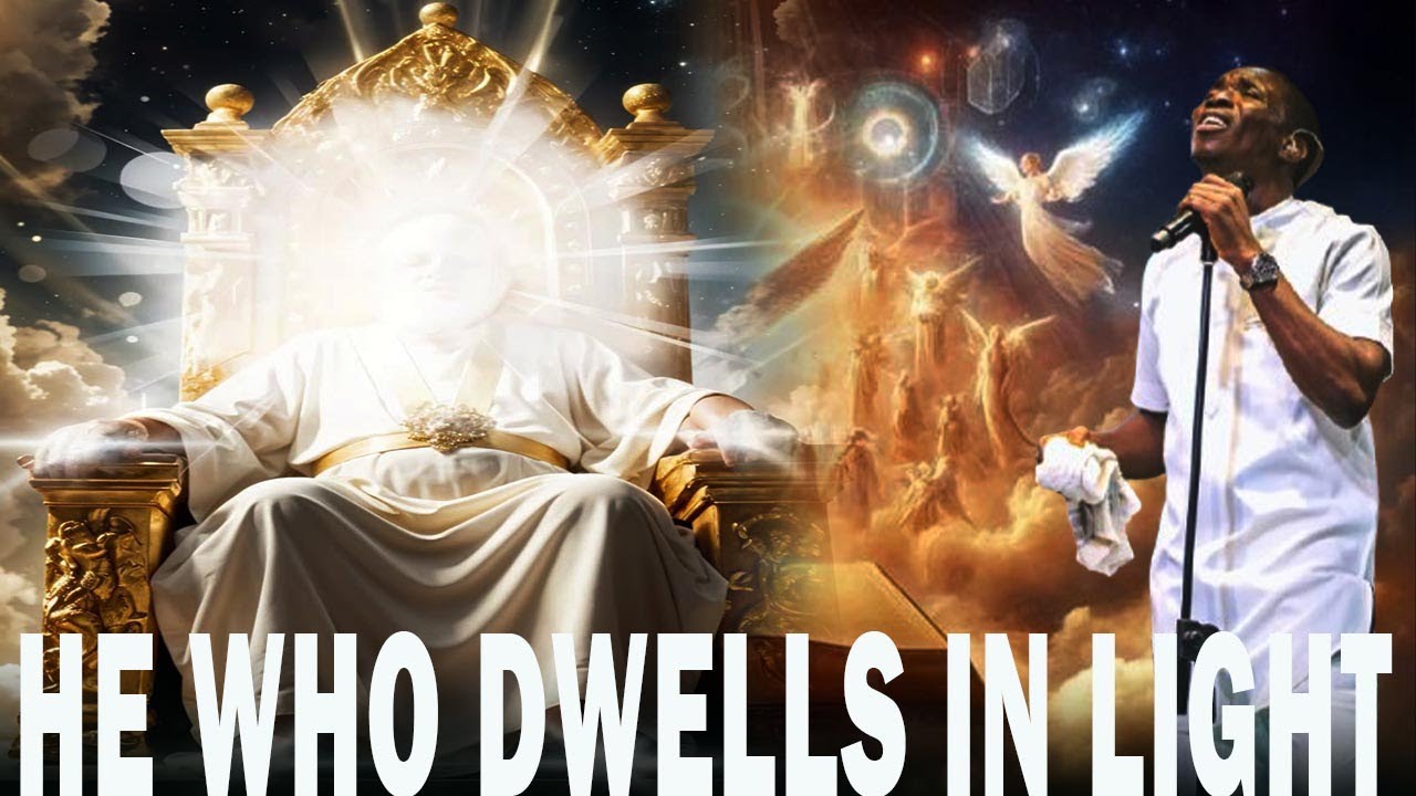 HE WHO DWELLS IN LIGHT | MIN.THEOPHILUS SUNDAY
