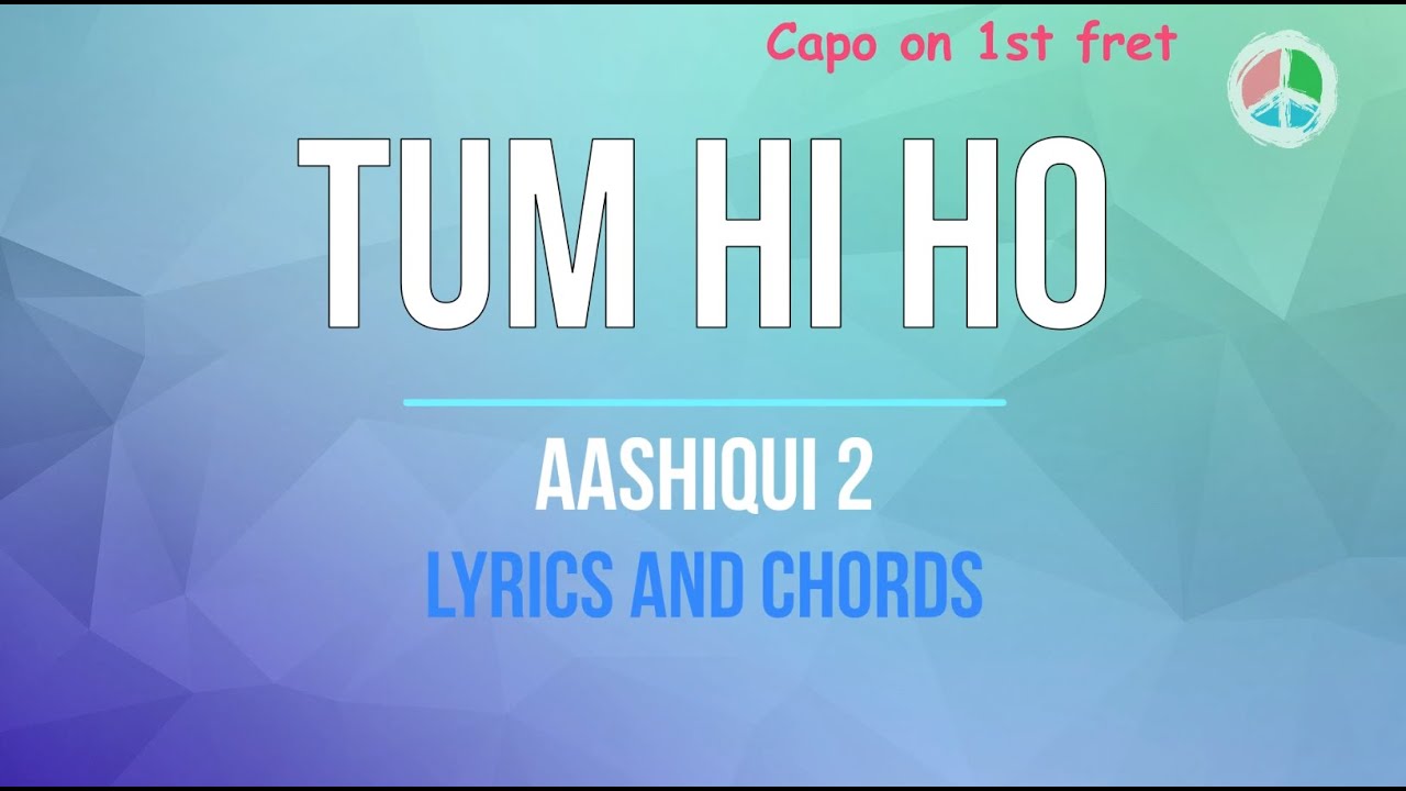 tum hi ho (Lyrics and Chords)