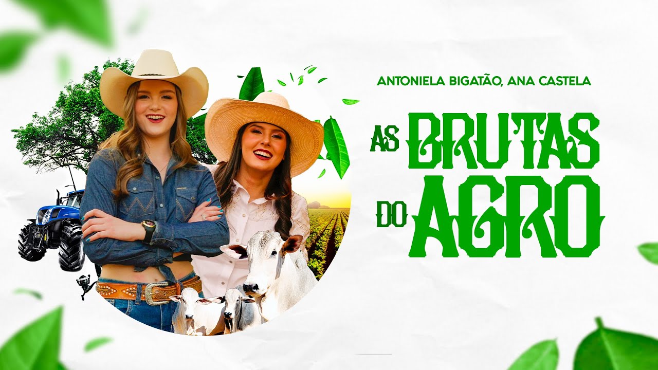Antoniela Bigatão - As Brutas do Agro ft.  Ana Castela (Clipe Oficial)