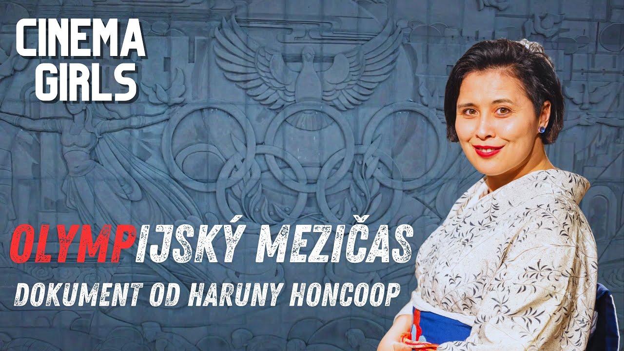 #78 Cinema Girls VIDEO - dokument Olympijský mezičas