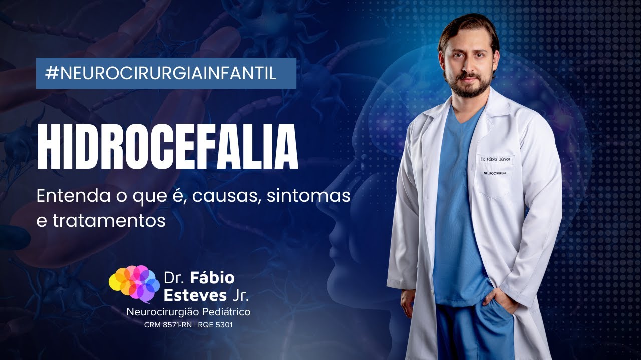 HIDROCEFALIA: entenda o que é, causas, sintomas e tratamentos [desmistificando a condição]