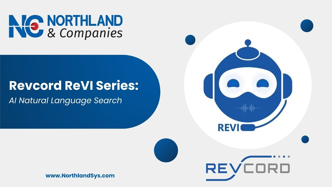 Northland & Companies | Revcord ReVI Series: AI Natural Language Search Capabilities
