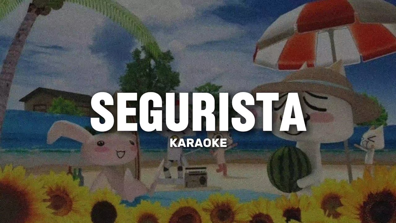 SEGURISTA (Zild) Karaoke