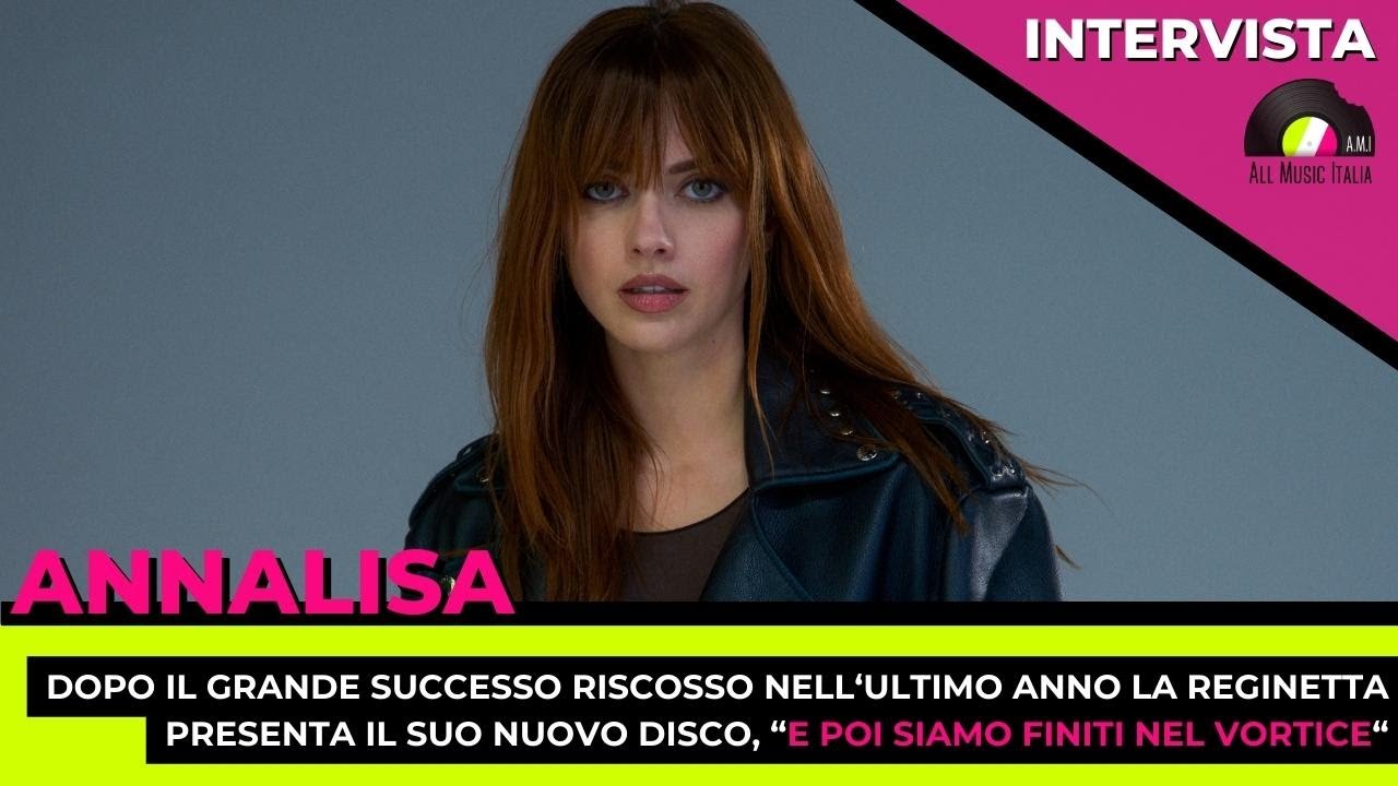 Annalisa presenta il suo nuovo album 