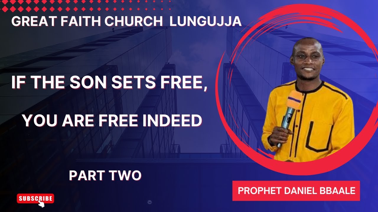IF THE SON SETS FREE, YOU ARE FREE INDEED PART 2