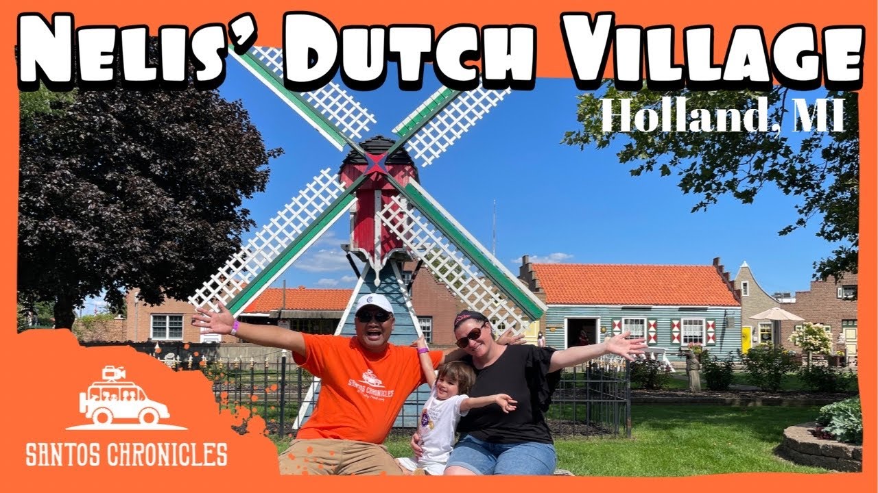 NELIS' DUTCH VILLAGE | Holland, MI