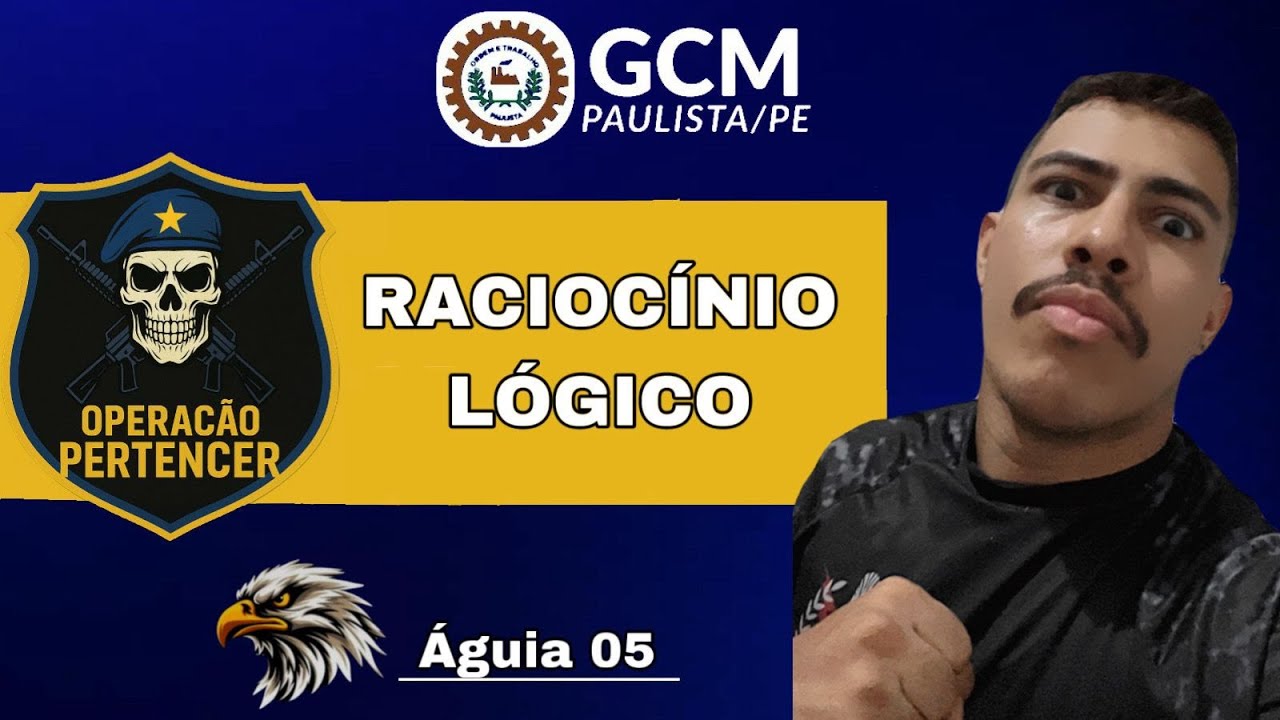 RESOLUÇÃO DE QUESTÕES - RACIOCÍNIO LÓGICO - PROPOSIÇÕES SIMPLES E COMPOSTAS - GCM PAULISTA PE