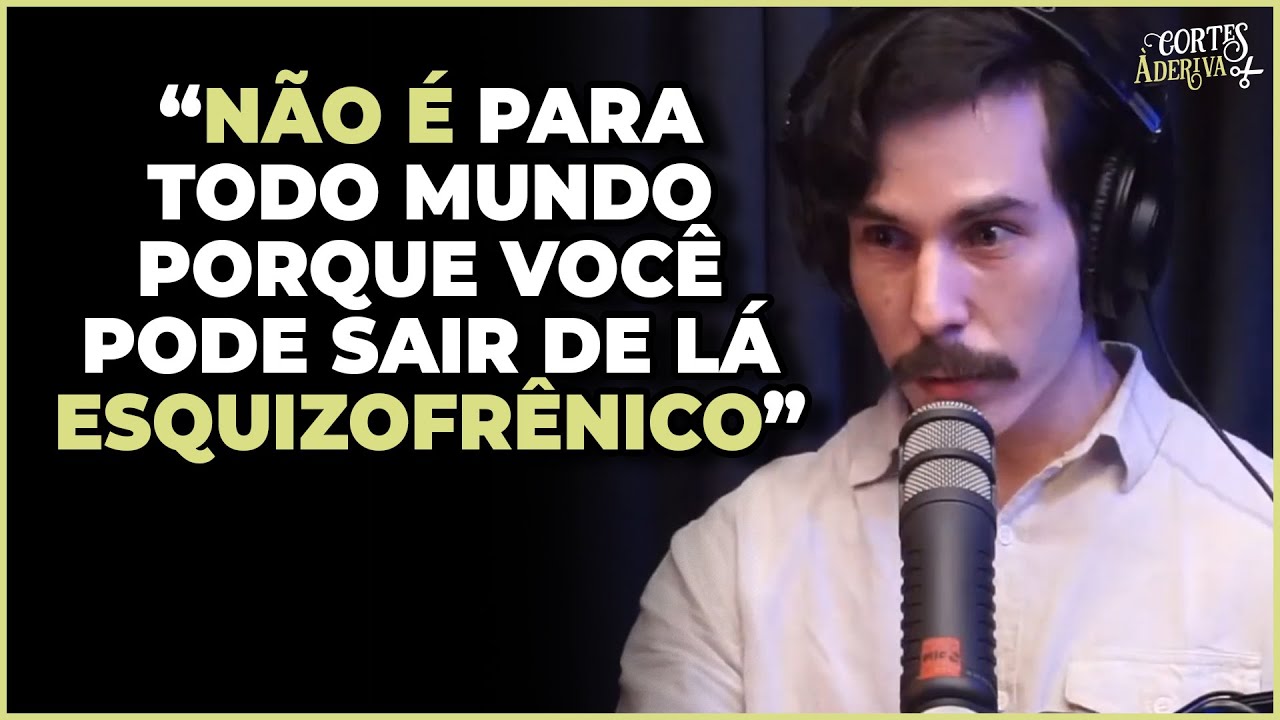 Os CUIDADOS que você PRECISA TER antes de tomar AYAHUASCA | À Deriva Cortes