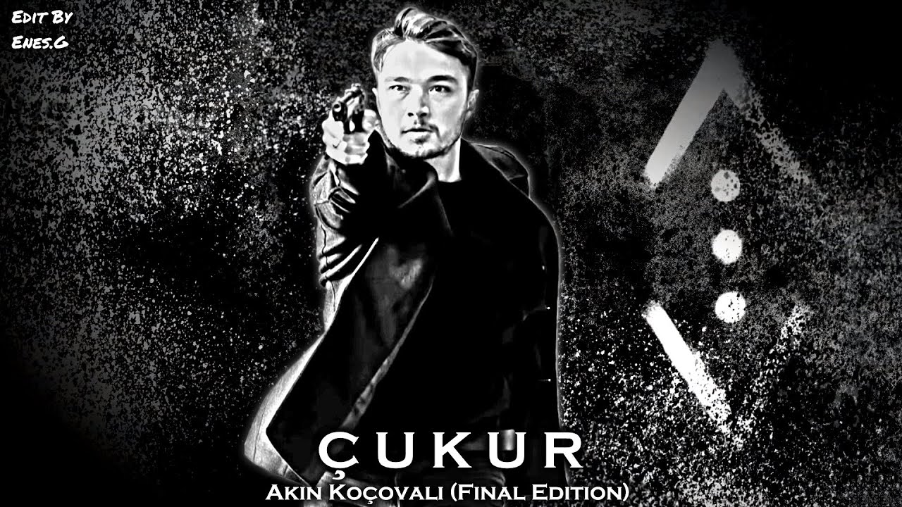 Çukur Müzikleri Akın Koçovalı (Final Edition)