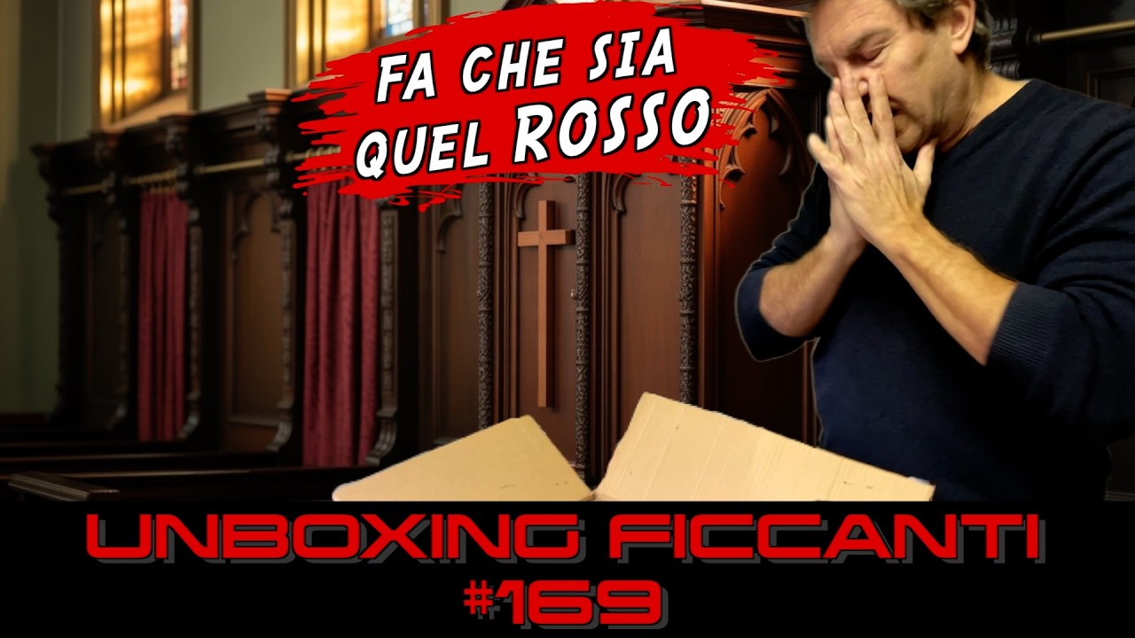 Unboxings Ficcanti 169 - Quel Rosso che è solo quello Rosso