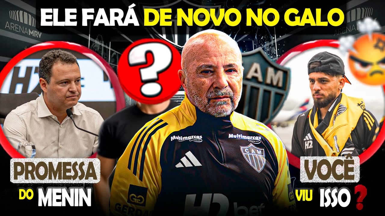 😮 MENIN PROMETEU NO ATL&Eacute;TICO ⚠️ SAMPAOLI FAR&Aacute; DE NOVO NO GALO 🔥 BATEU PESADO NA DIRETORIA | #galo