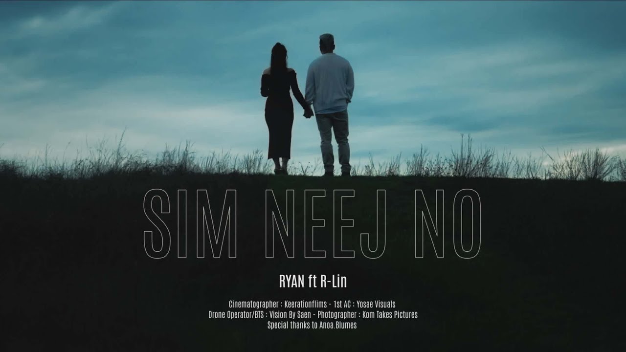 Sim Neej No - Ryan Vang ft. R-Lin Thoj (Official Music Video)