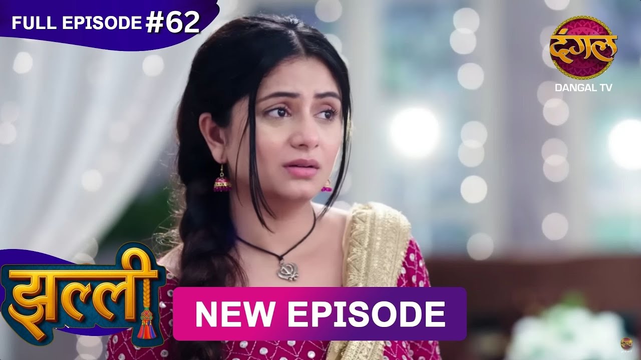 Jhallee | Full Episode 62 | 20 Sept 2025 #newepisode Full HD Dangal TV