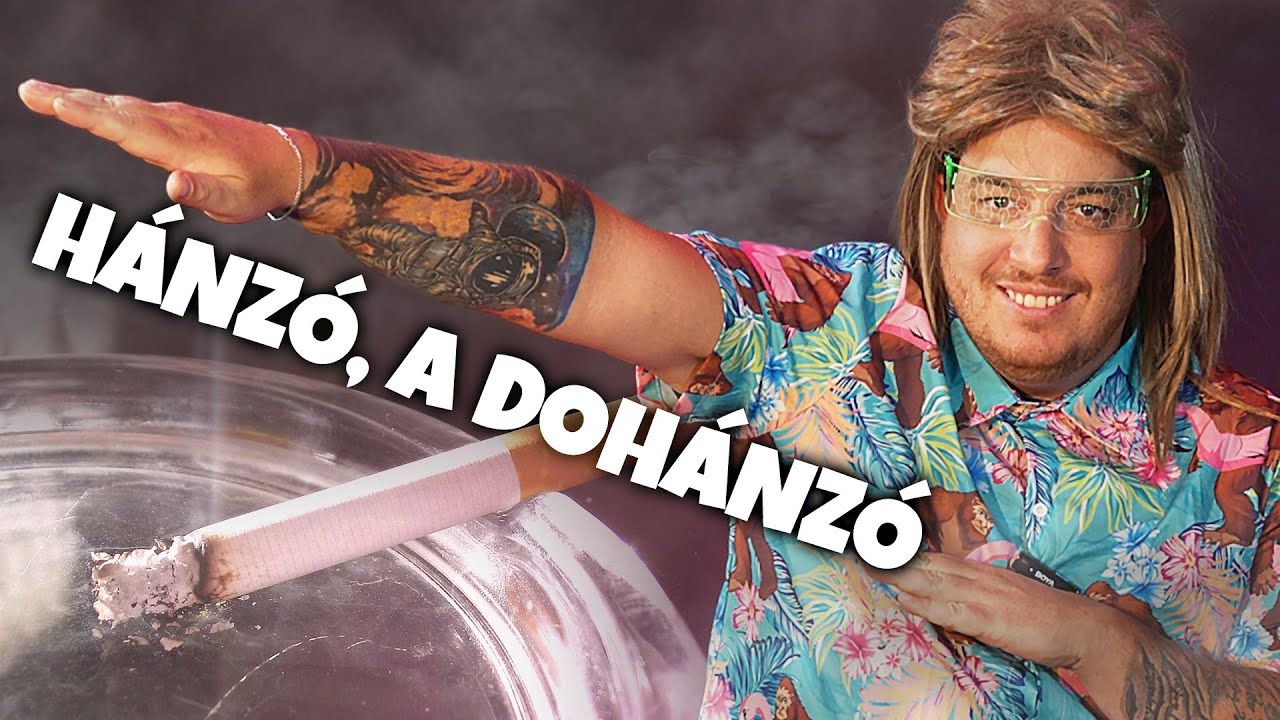 HÁNZÓ A DOHÁNZÓ |  A DOHÁNYZÁSRÓL
