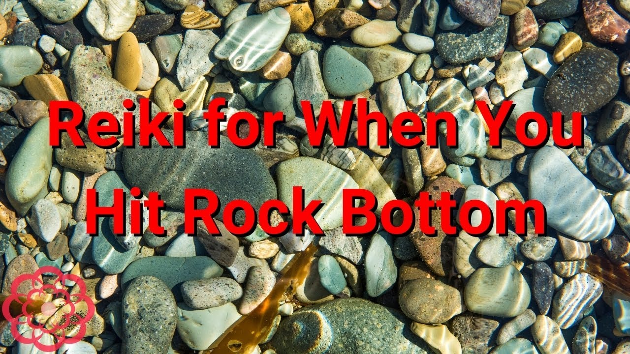 Reiki for When You Hit Rock Bottom 💮