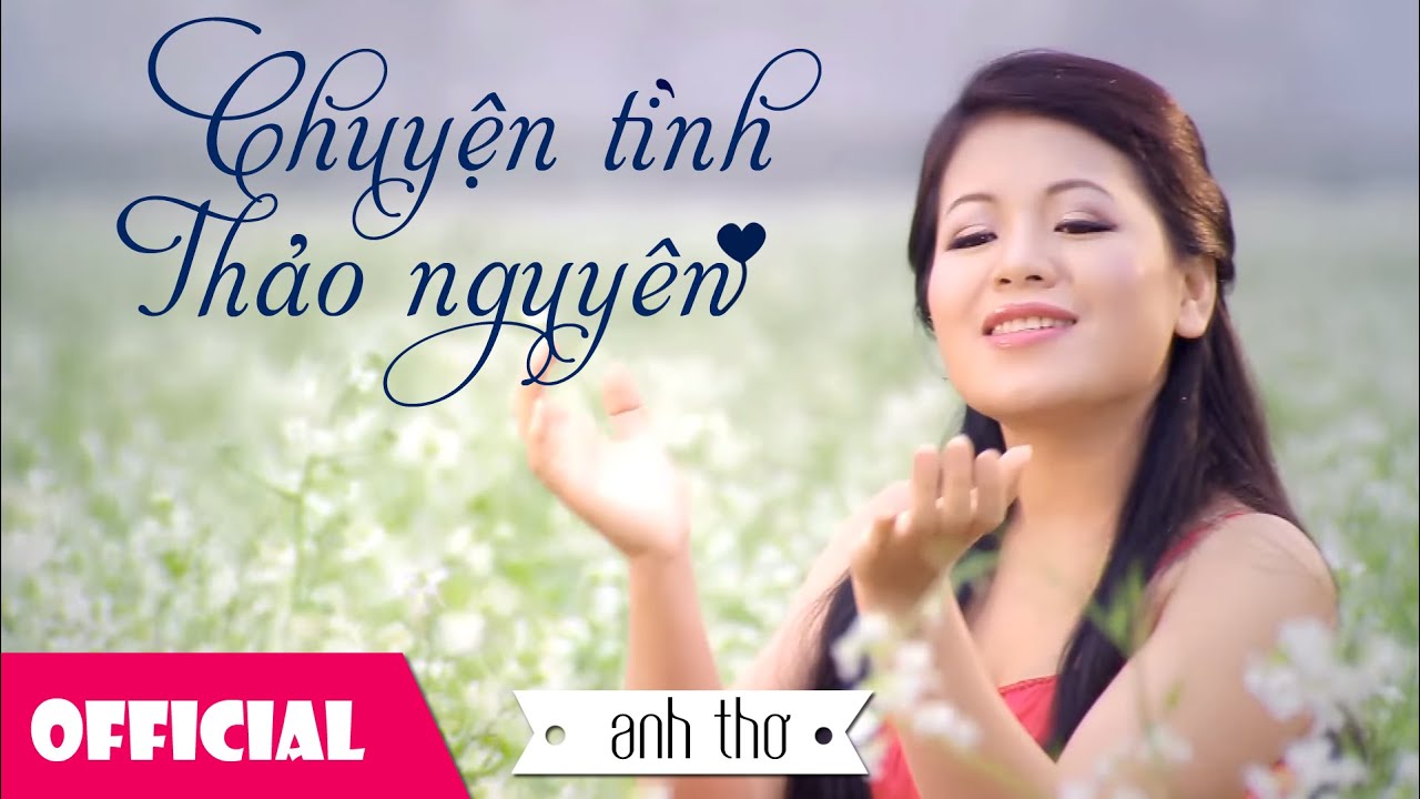 Chuyện Tình Thảo Nguyên - Anh Thơ | Nhạc Trữ Tình
