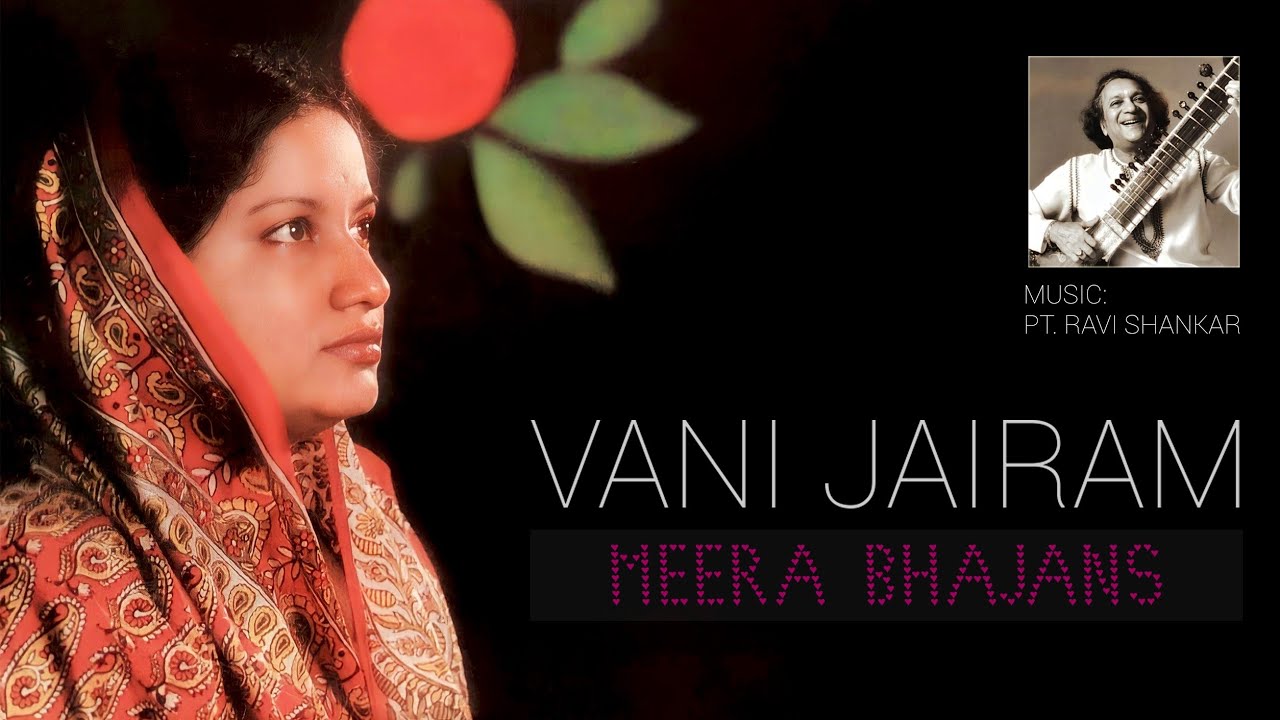 Vani Jairam | Meera Bhajans | Pandit Ravi Shankar