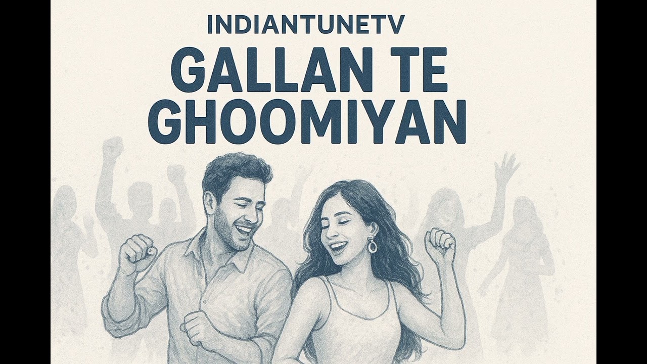 Gallan Te Ghoomiyan Official Party Anthem high energy Punjabi track that light up every dance floor