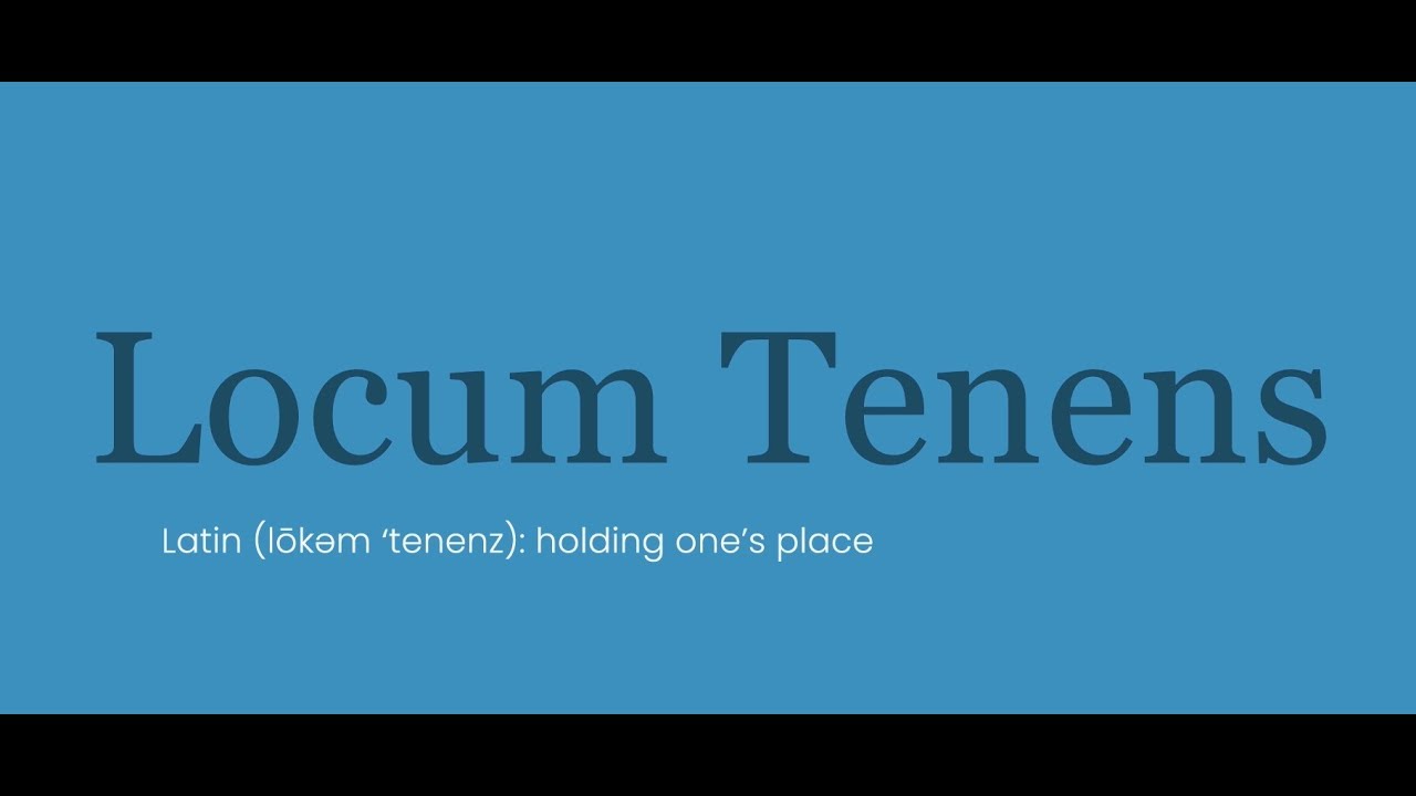 What is Locum Tenens?