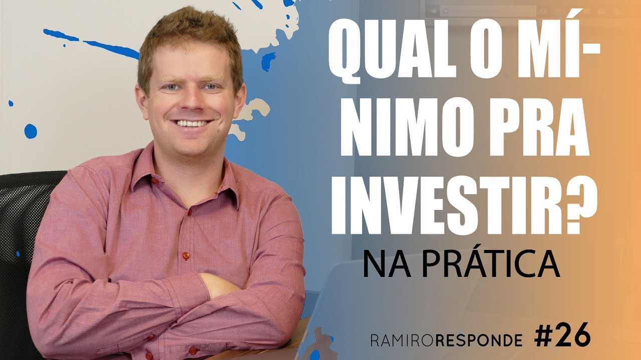 Descubra qual o VALOR MÍNIMO para investir em cada tipo de investimento - Ramiro Responde #26