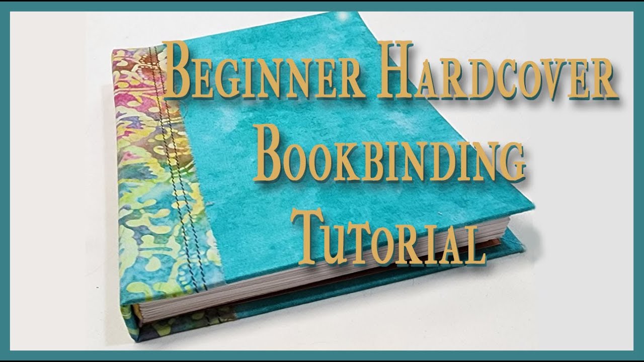 Beginner Bookbinding Tutorial - How to Make a Hard Cover