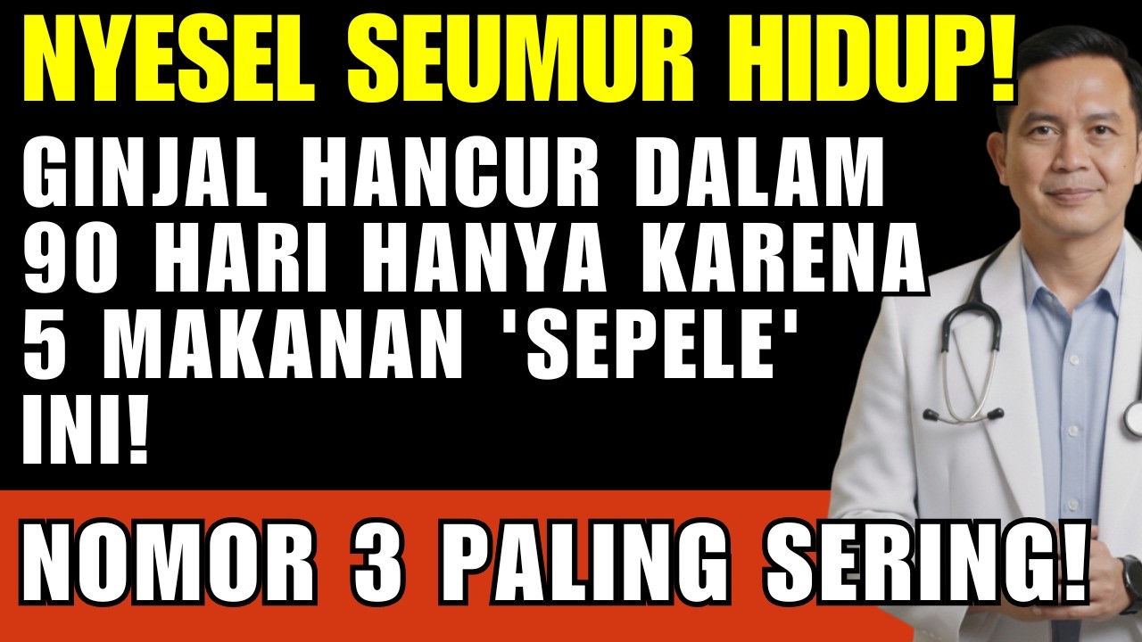 NYESEL SEUMUR HIDUP! Ginjal Hancur dalam 90 Hari Hanya Karena Makanan 'Sepele' Ini!