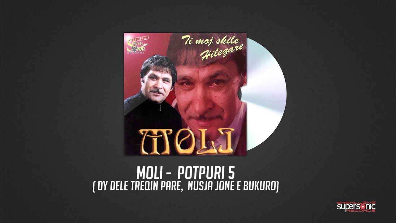 MOLI - POTPURI 5 ( DY DELE TREQIN PARE,  NUSJA JONE E BUKURO ) Official Audio