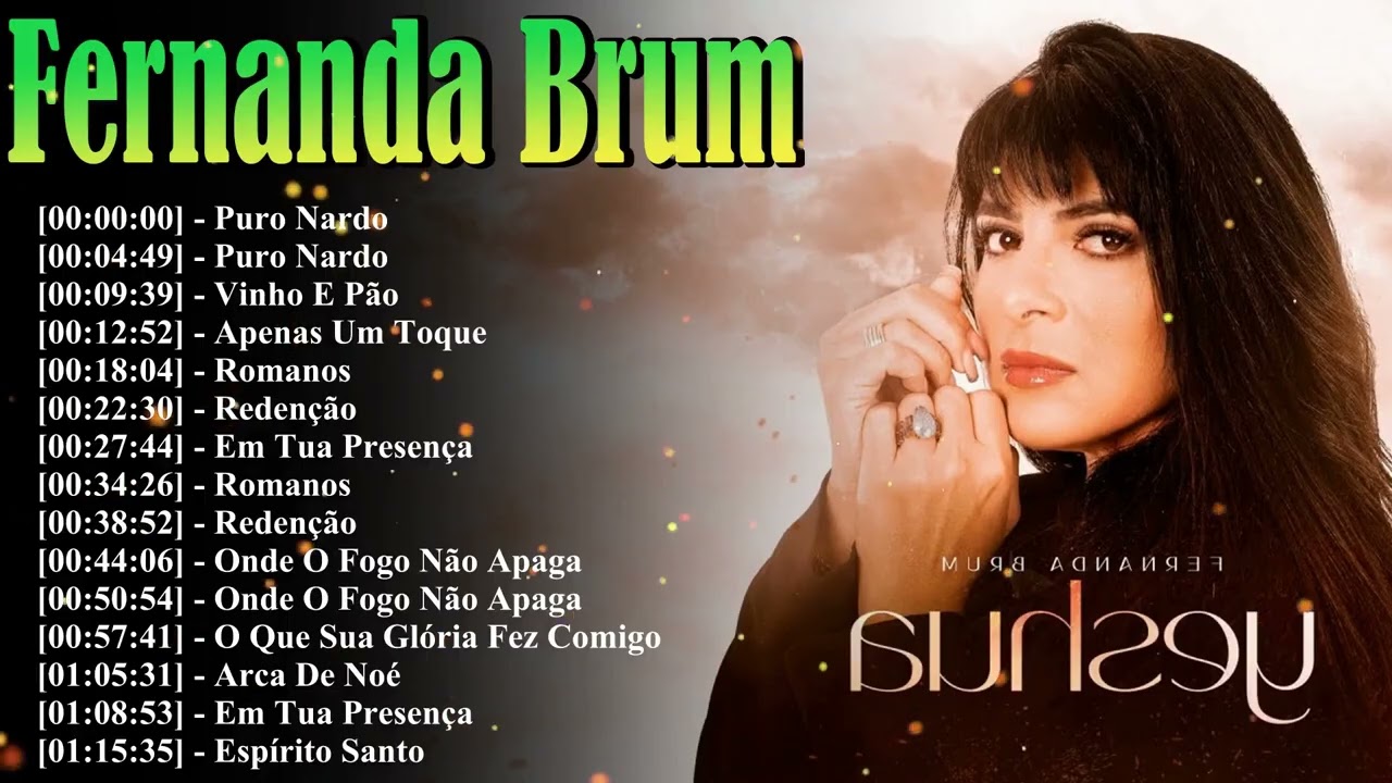Fernanda Brum Top 15 Best Gospel Songs 2026 | Iconic Worship Hits | O Que Tua Glória Fez Comigo