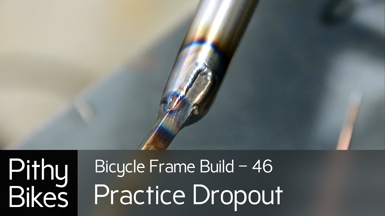 Bicycle Frame Build - 46 Practice Tig Weld Dropouts