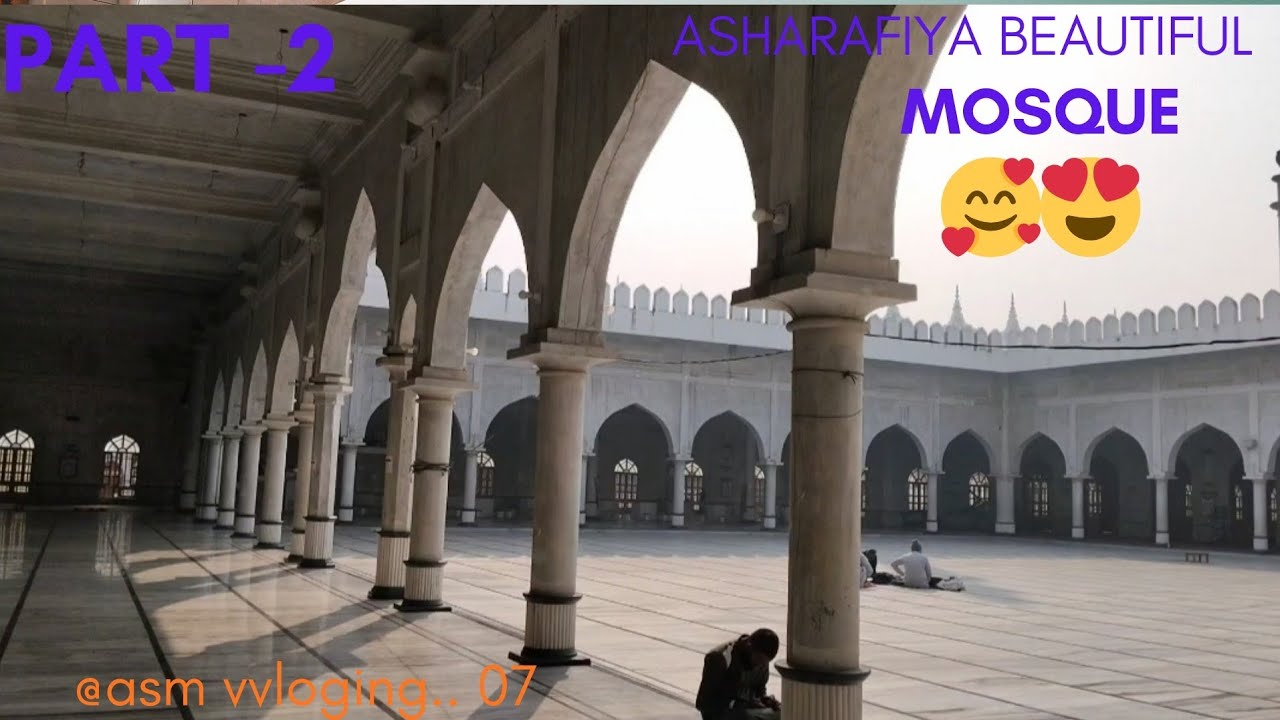 Beautiful Mosque of Ashrafiya Mubarakpur 🕌 | Full Exploring Vlog