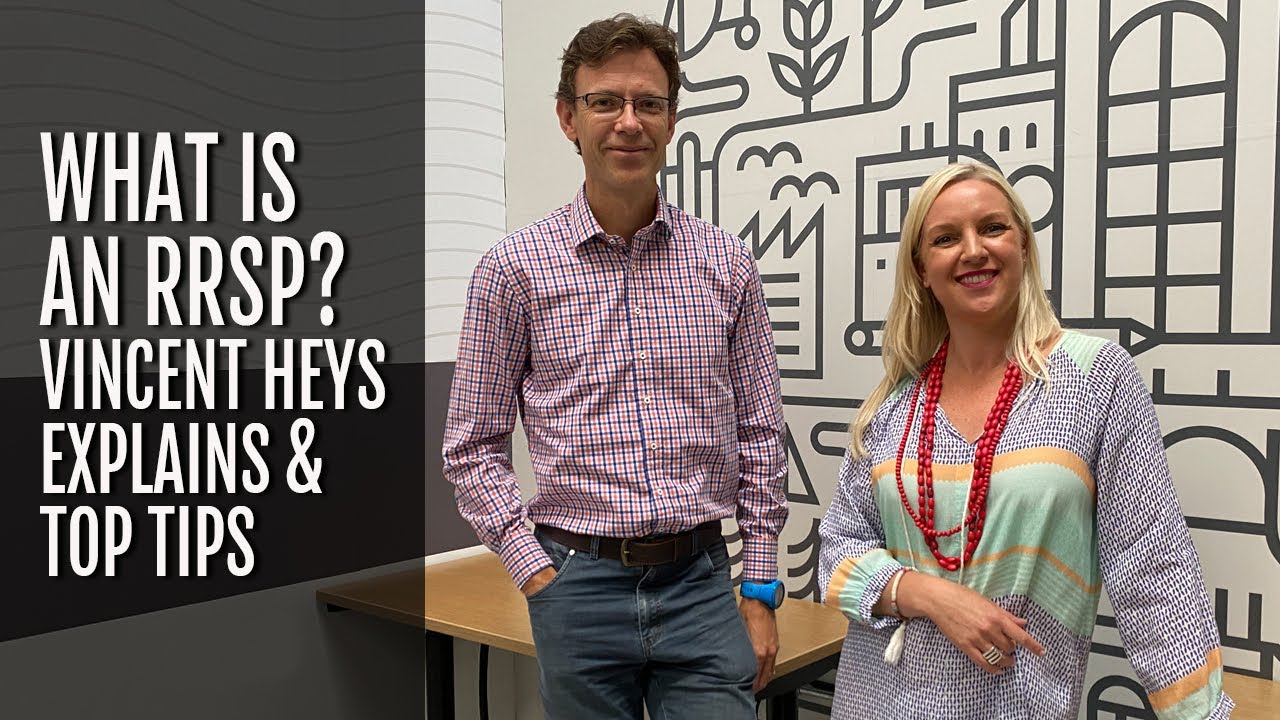 What is an RRSP? - Retirement planning .. Vincent Heys explains & top tips