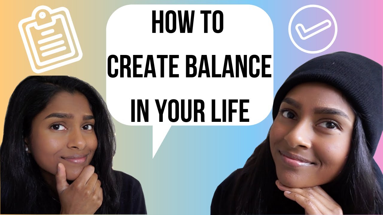 HOW TO CREATE MORE BALANCE IN YOUR LIFE