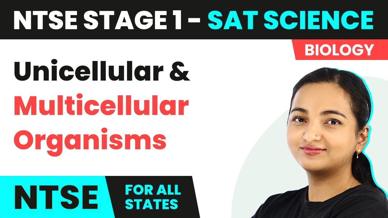 NTSE SAT (Stage 1) Science | Unicellular and Multicellular Organisms - Cell & Tissues