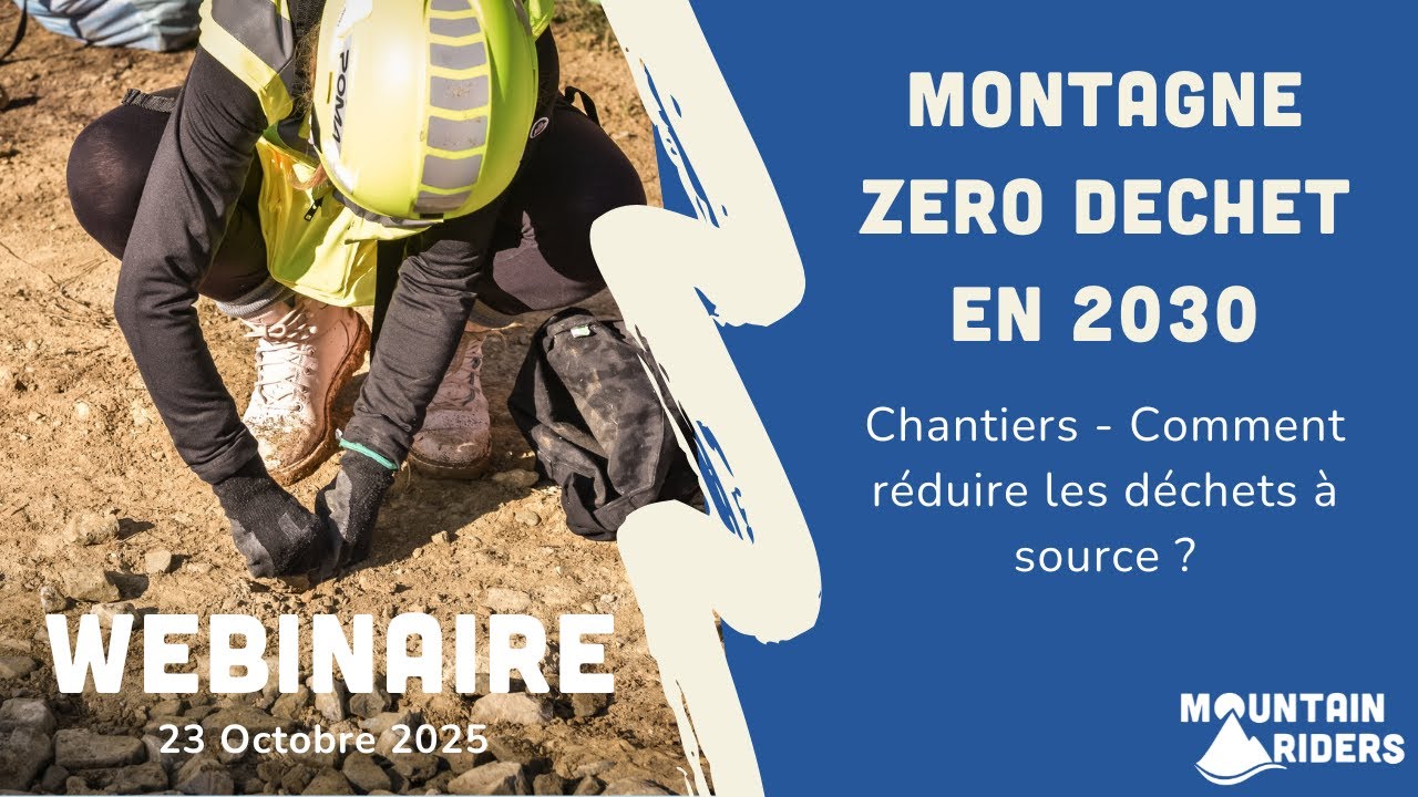 Webinaire - Chantiers, comment réduire les déchets à la source en montagne ?