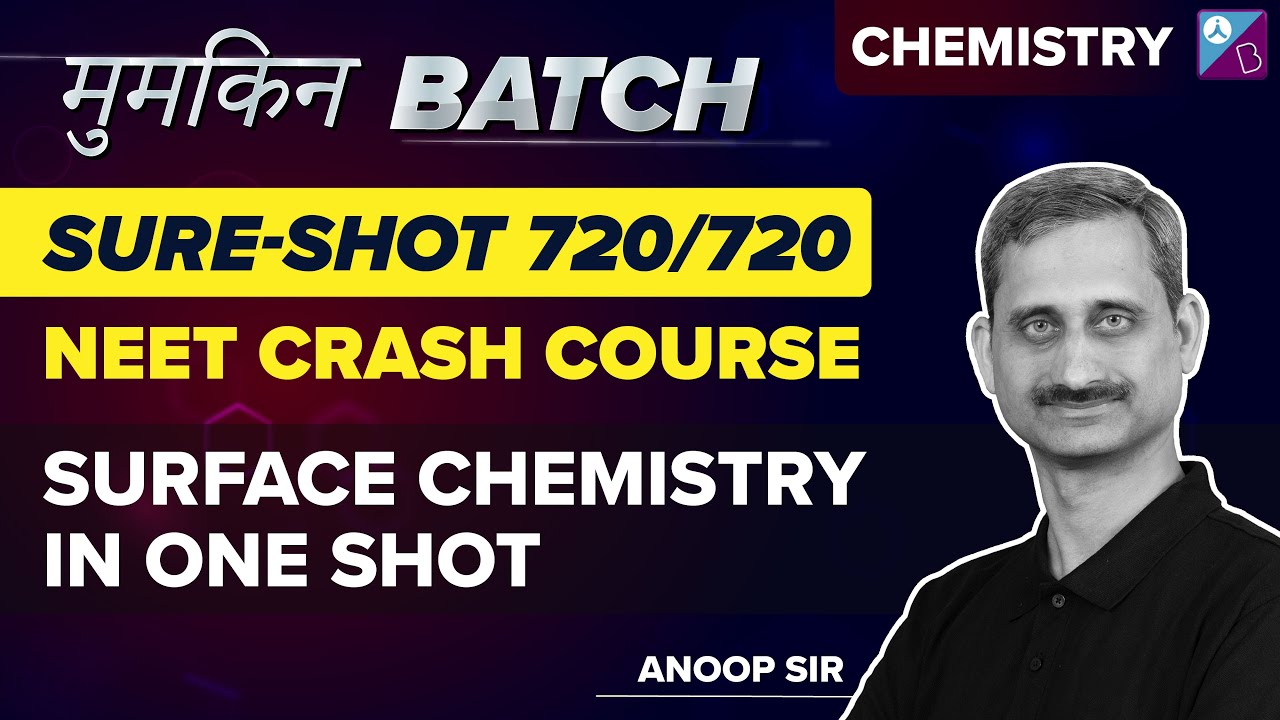 NEET 2023 - Surface Chemistry In One Shot | NEET Chemistry Crash Course | Anoop Sir