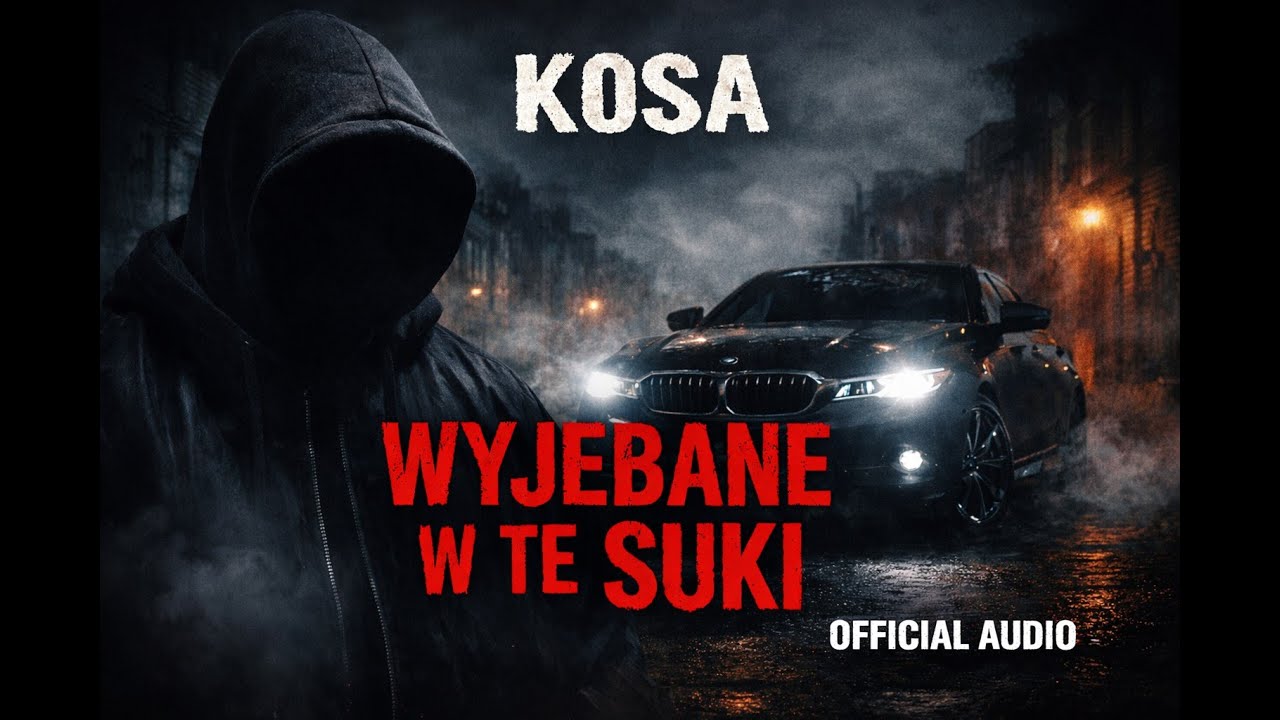 KOSA – WYJEBANE W TE SUKI (Official Audio)