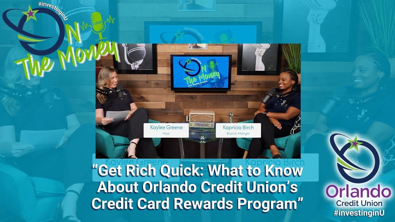 Get Rich Quick: What to Know About Orlando Credit Union&rsquo;s Credit Card Rewards Program
