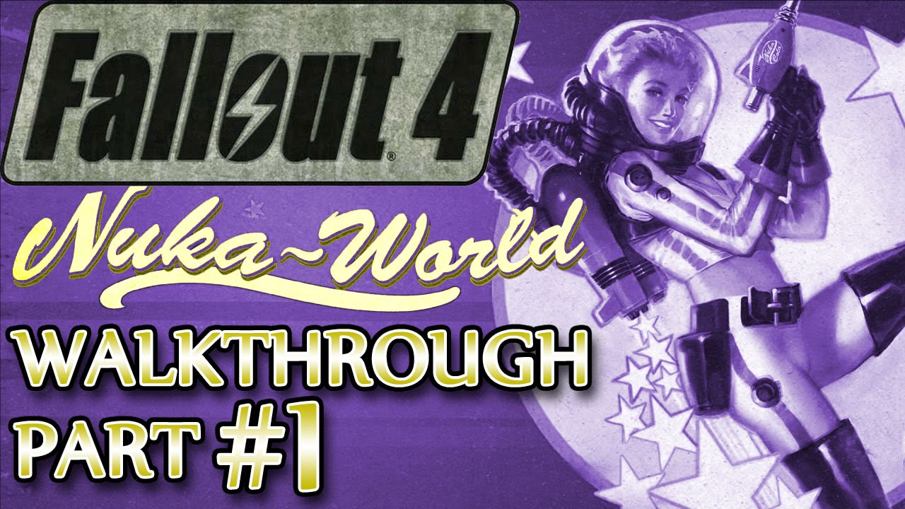 Ⓦ Fallout 4 Nuka-World DLC Walkthrough ▪ Part 1: Intro, The Gauntlet [SURVIVAL]
