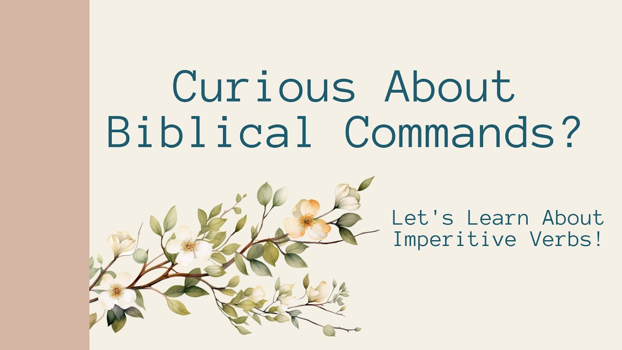 Curious About Biblical Commands?