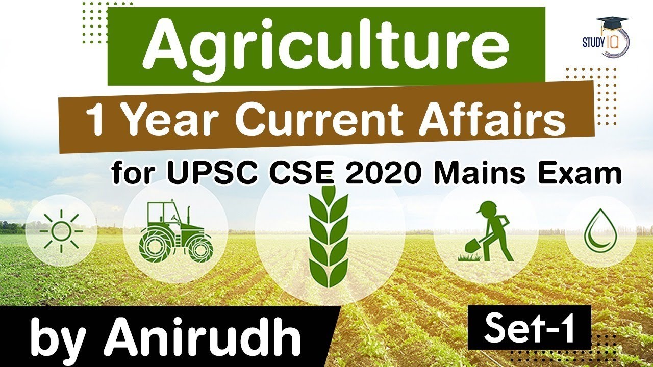 Complete One Year Agriculture Current Affairs for UPSC CSE Mains 2021 - Part 1 #UPSC #IAS