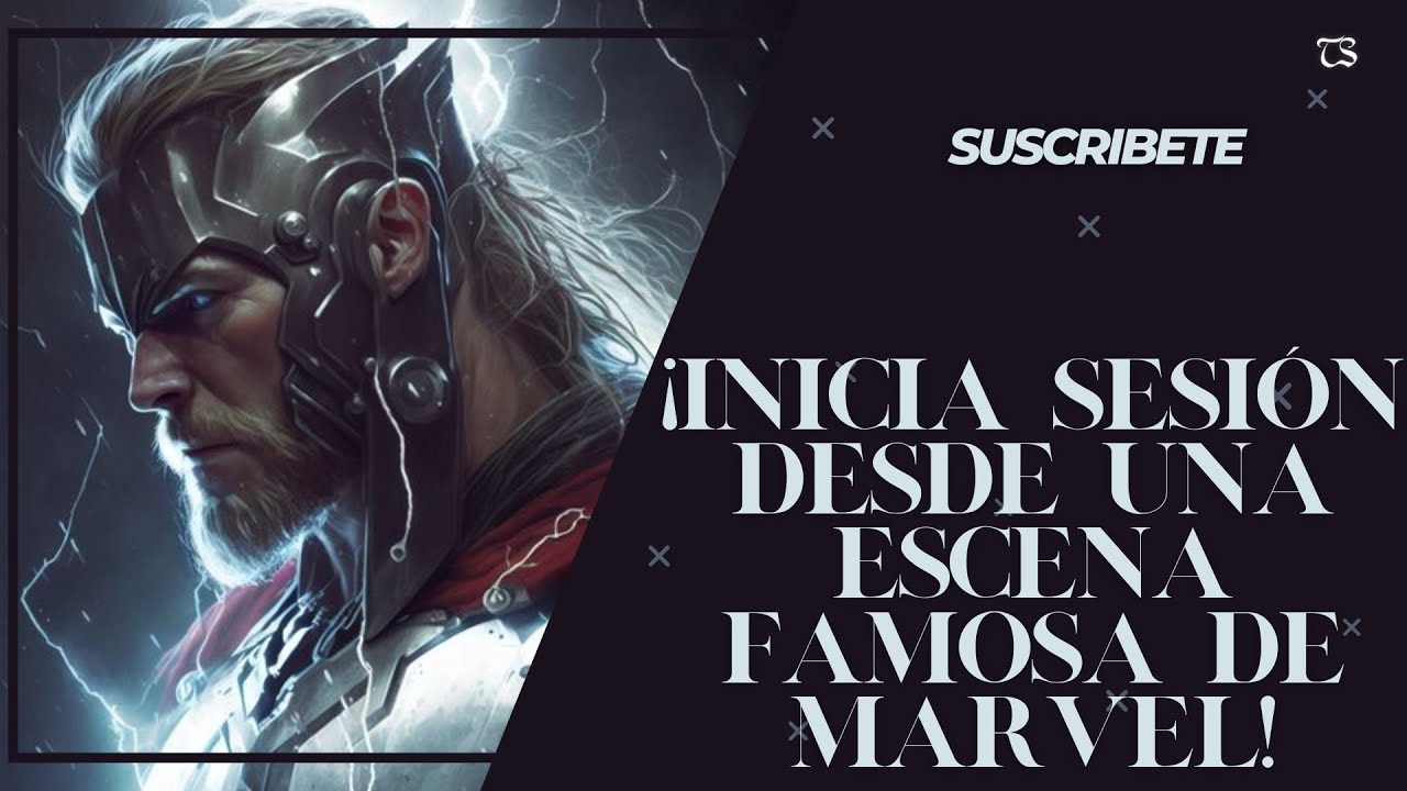 ¡Inicia sesión desde una escena famosa de Marvel! Cap: 1 al 50