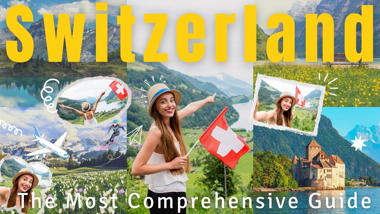 Uncover The Alpine Wonderland | The Most Comprehensive Travel Giude to Switzerland!