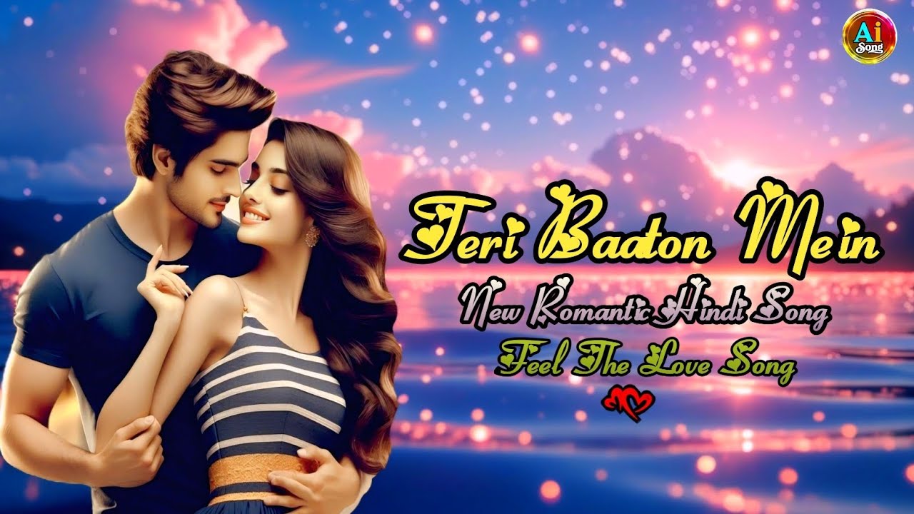 Teri Baaton Mein | New Hindi Song | Best Romantic Bollywood Song | New Song 2025 | Best Love Song |